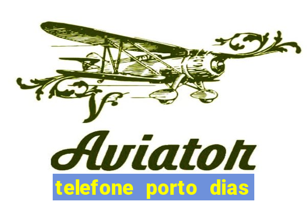 telefone porto dias marcar consulta